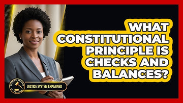 What Constitutional Principle Is Checks and Balances?