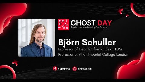 Real-World Computer Audition: An Interstellar Experience | Björn W. Schuller, GHOST Day: AMLC