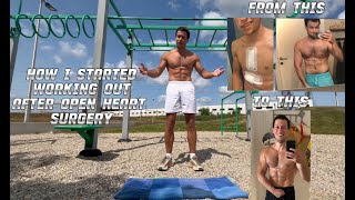 How I started working out years after open heart surgery !