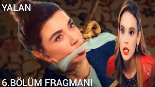 Yalan 6.Bölüm Fragmanı