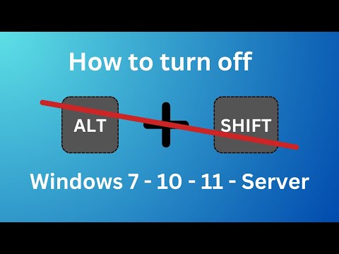 How to Disable the 'Alt + Shift' Keyboard Shortcut on Windows 7 10 11 Server