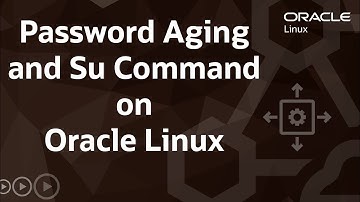 Password Aging and Su Command on Oracle Linux