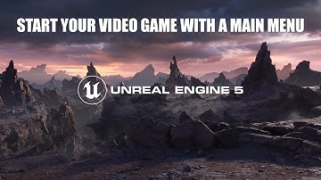 HOW TO START YOUR GAME WITH A MAIN MENU | Unreal Engine 5 .1 Tutorial