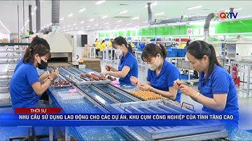 Nhu cầu sử dụng lao động cho các dự án, khu cụm công nghiệp của tỉnh tăng cao |Truyền hình Quảng Trị