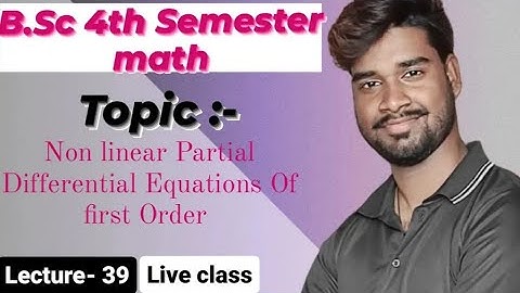 B.Sc-4th semester math| Nonlinear partial differential Equations of first order |by Agnesh sir