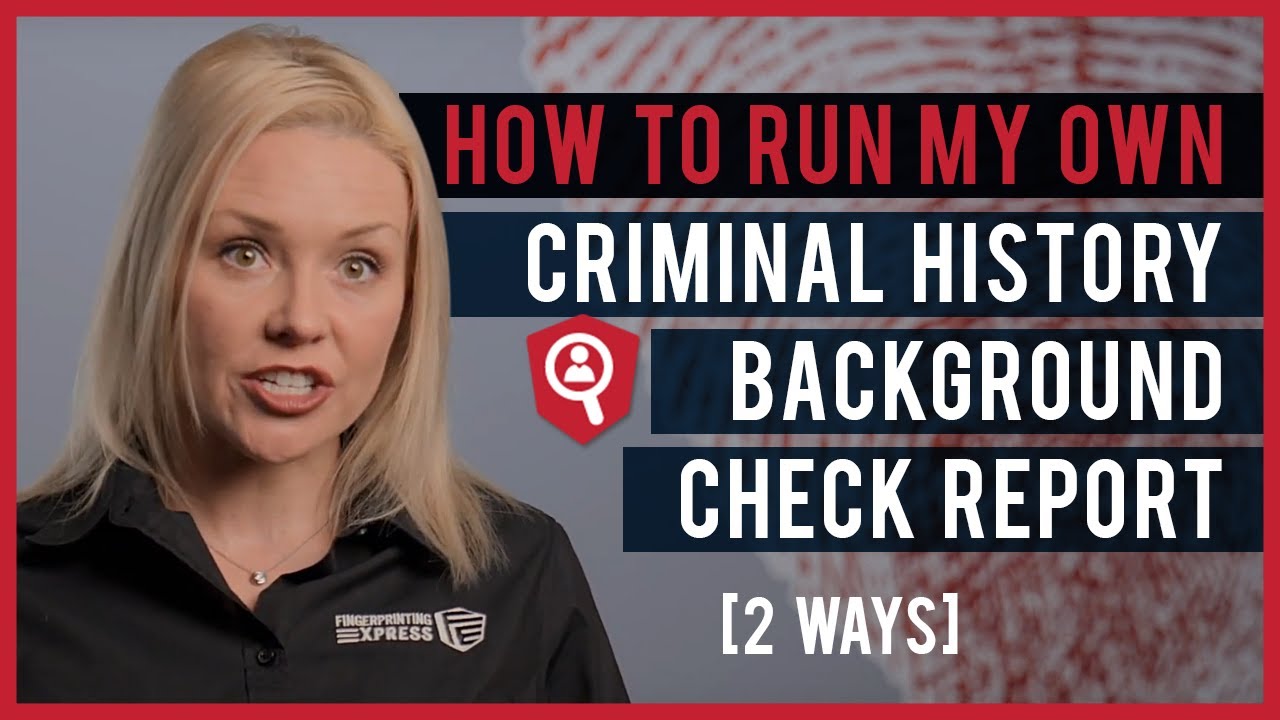 How To Run My Own Criminal History Background Check Report 2 Ways How To Run My Own Criminal History Background Check Report 2 Ways