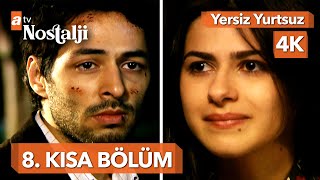 Yersiz Yurtsuz 8. Kısa Bölüm 4K Kali̇te