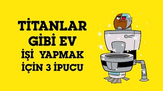 TEEN TITANS GO | EV İŞİ YAPMAK İÇİN 4 İPUCU | Cartoon Network Türkiye Resimi