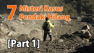 [PART 1] Lenyap Ditelan Bumi! 7 Misteri Kasus Hilangnya Pendaki Gunung di Indonesia