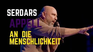 Serdar Somuncu – Appell an die Menschlichkeit
