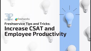 Freshworks Freshservice Tips and Tricks: Increase CSAT and