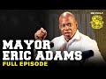 Eric adams talks nyc mayoral challenges crime gentrification rikers unions  more  drink champs