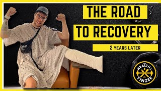 The Road To Recovery : 2 Years After Ankle Surgery