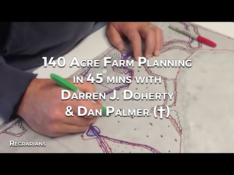 140 acre Farm Planning in 40 mins with Darren J. Doherty & Dan Palmer (†)