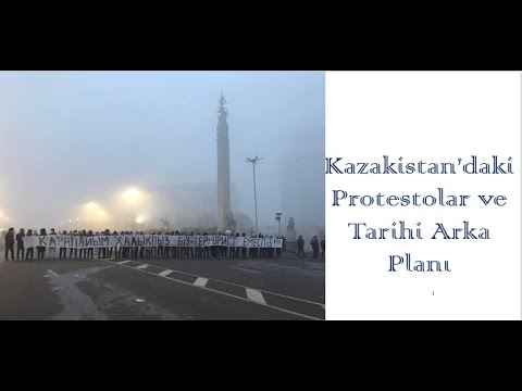 Halil Burak Sakal ile Kazakistan'daki Protestolar ve Tarihi Arka Planı