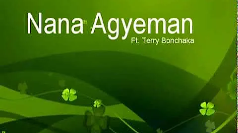 Nana Agyeman ft. Terry BonChaka-Taaso Ode