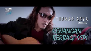 Thomas Arya - Kenangan Berbagi Sepi (Official New Acoustic)