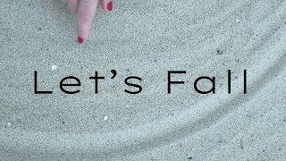 Kristen Lee Sergeant - Let&#39;s Fall (Lyric Video)