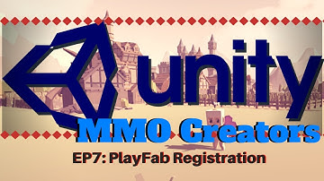 EP7: PlayFab Registration | uMMORPG Tutorials | Unity MMO Creators