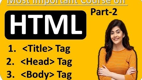 🔥 HTML Full Tutorials || Title, Head, Body Tags|| 