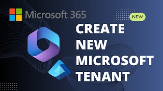 A Step-by-Step Guide to Creating Your New Tenant | Office 365 vs Microsoft 365 Explained!