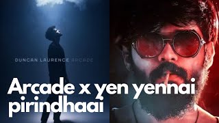 yen ennai pirindhaai x arcade | tamil english mashup |