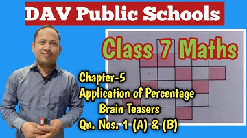 DAV Class 7 Maths | Chapter -5 (Application of Percentage) | Brain Teasers Part-1 | Maths For Me