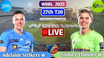 Adelaide Women Vs Sydney Women 27th T20 | Live Analysis & Discussion | WBBL 2025 Live