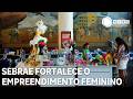 Sebrae Delas promove conexão e oferece ferramentas para impulsionar o empreendedorismo feminino