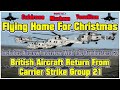 Flying Home For Christmas | British Aircraft Return From Carrier Strike Group  | Includes Interviews