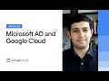 Deep-dive Google Cloud’s Managed Microsoft AD and applications