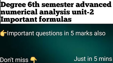 Degree 6th semester advanced numerical analysis unit-2 important formulas #backbencherscreations