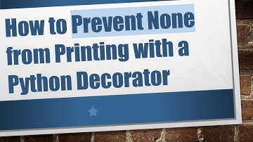 How to Prevent None from Printing with a Python Decorator