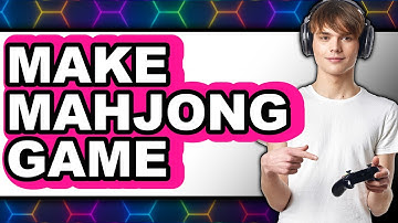 How To Make Mahjong Game 2025 - Full Guide