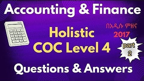Accounting and finance COC level 4 questions with Answers part 2| #Accounting_coc_level_4