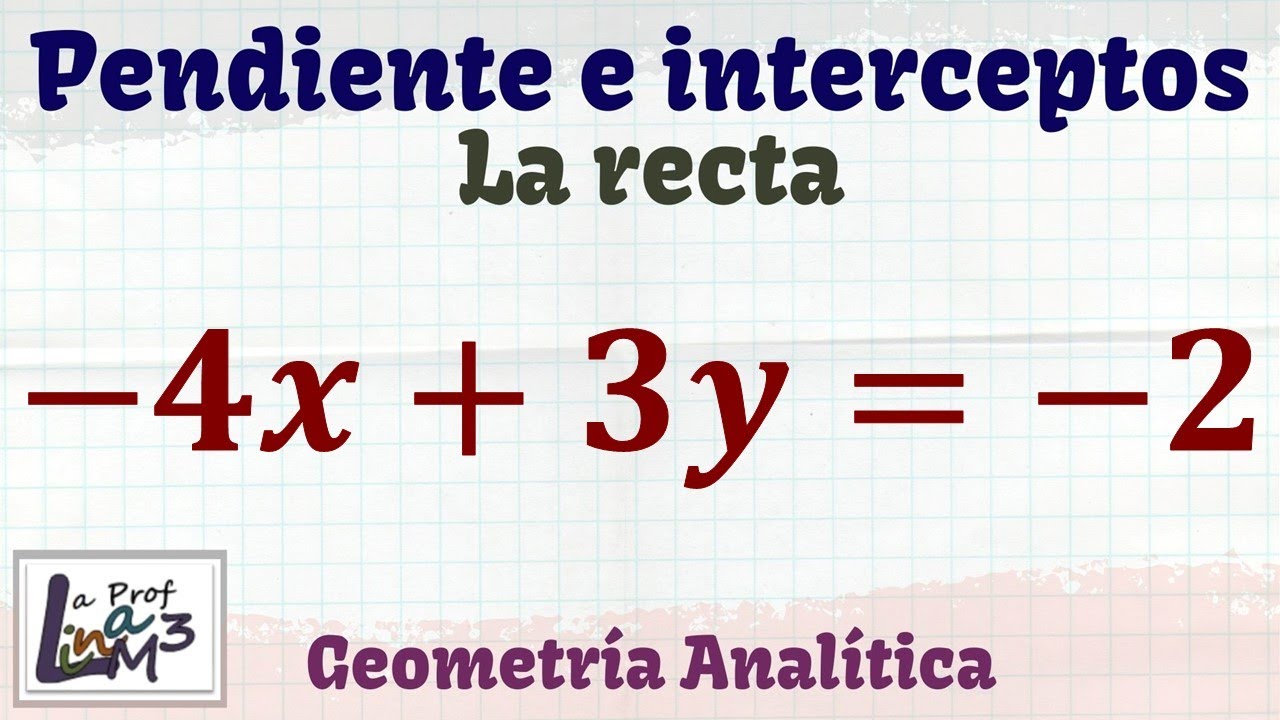 pendiente-interceptos-y-gr-fica-de-la-recta-4x-3y-2-la-prof-lina
