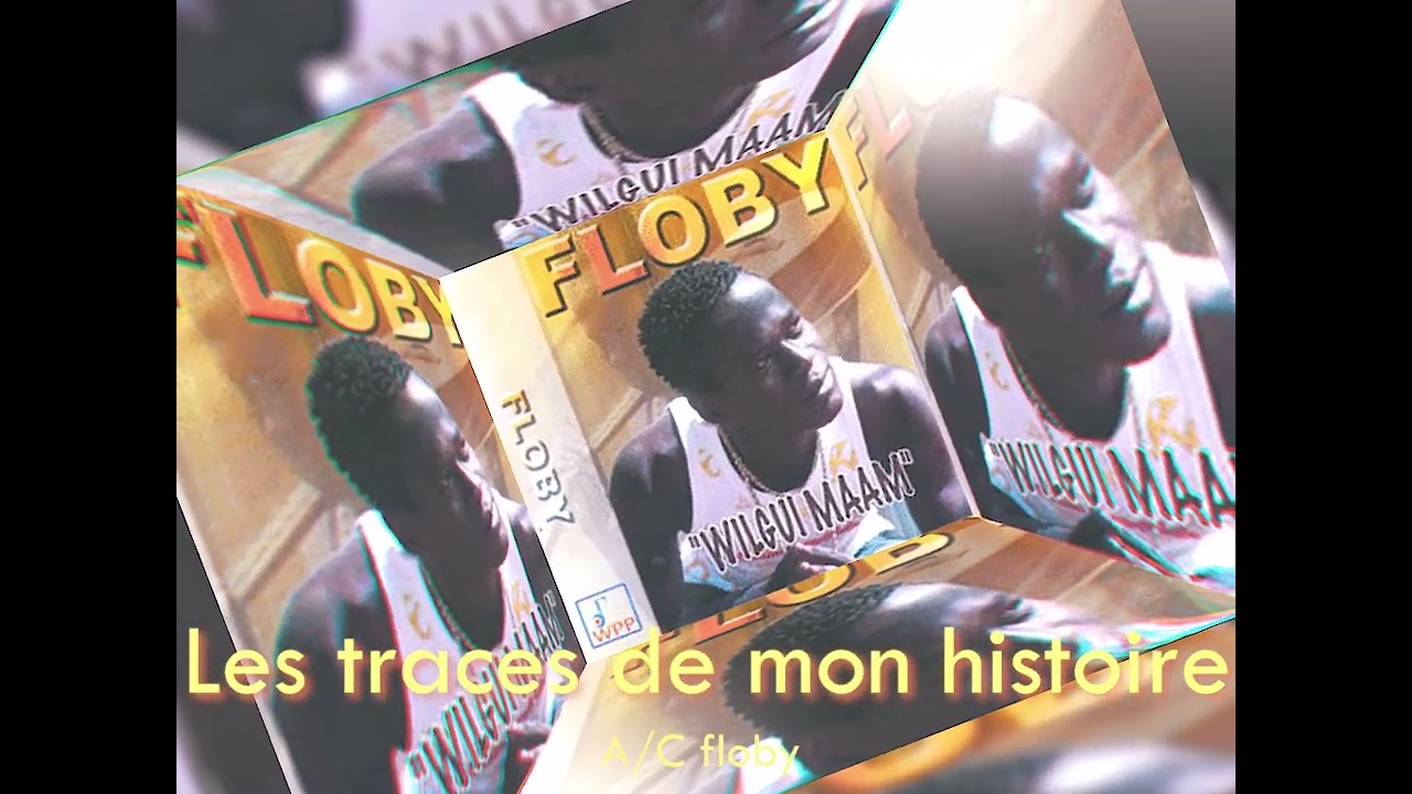 LES TRACES DE MON HISTOIRE - FLOBY (AUDIO)