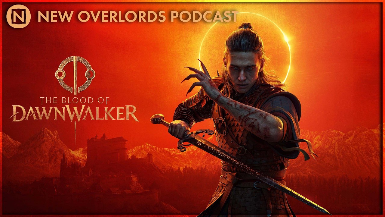 Bloody good - New Overlords Podcast 623: The Blood of DawnWalker