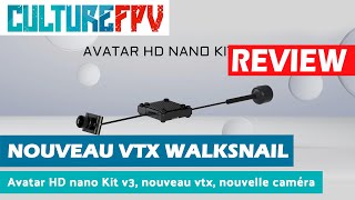 Nouveau VTX et camera nano Walksnail | Avatar HD nano KIT V3