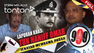 [FULL] 999 (2024) | 30 Apr 2024 - Laporan Khas: Legasi Tun Haniff Omar | Tonton