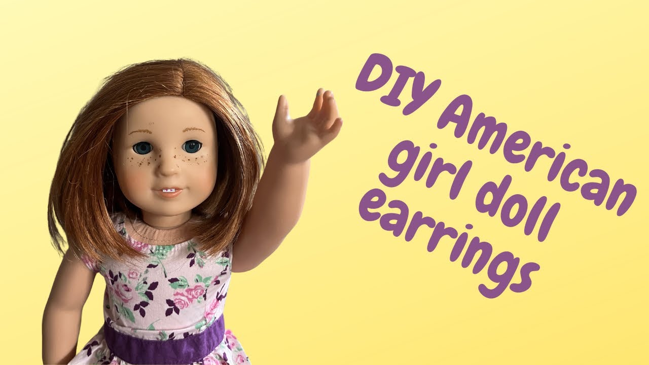 DIY American girl doll earrings YouTube