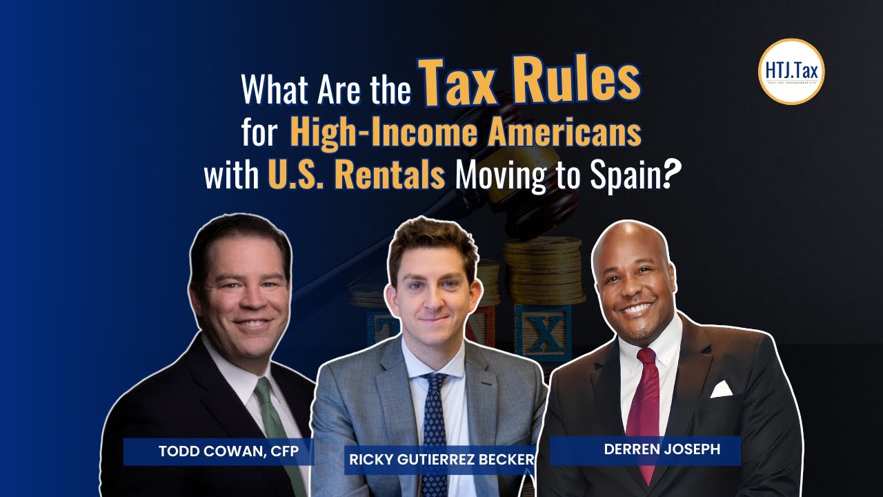 [ Offshore Tax ] What Are the Tax Rules for High-Income Americans with U.S. Rentals Moving to Spain?