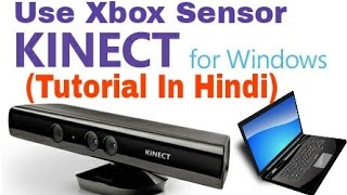How To Use Kinect With Laptop/PC | #1 Tutorial In Hindi | Step By Step Installation How To Use Kinect With Laptop/PC | #1 Tutorial In Hindi | Step By Step Installation