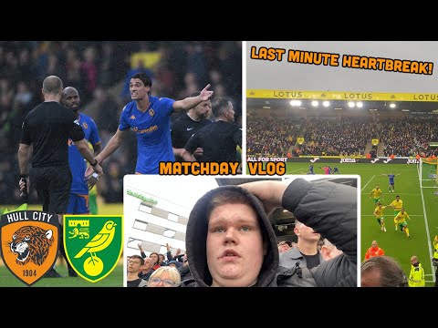 96TH MINUTE HEARTBREAK AS NORWICH WIN WITH THE LAST KICK! Hull City 1-2 Norwich City Matchday Vlog