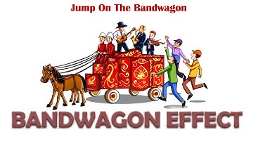 BANDWAGON EFFECT