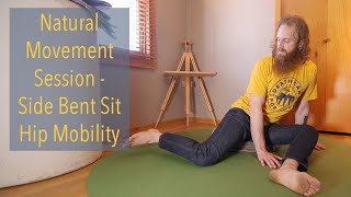 Natural Movement Session - Side Bent Sit For Hip Mobility