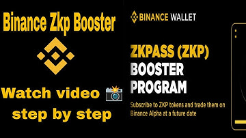 Binance ZkPass(ZKP)Bosster Porgram Binance Web3 ZkPass booster| Binance new ZkPass Booster Airdrop 