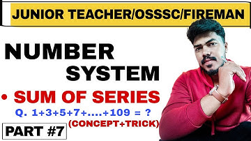 Number System (Part-7) || Sum of series || Mathematics || JUNIOR TEACHER OSSSC FIREMAN FOREST GUARD