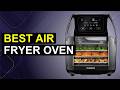 Top 5 Best Air Fryer Oven | Top Air Fryer Oven