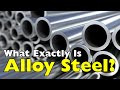 What Exactly Is Alloy Steel? (And Why It Matters)